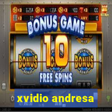 xvidio andresa